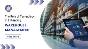 A warehouse worker uses technology with texts “The Role of Technology in Enhancing Warehouse Management” and “Read More.”